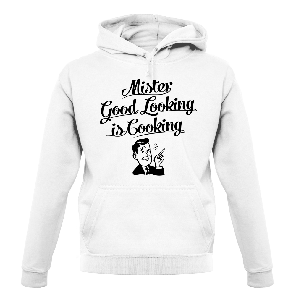 Mr Good Looking Is Cooking T Shirt