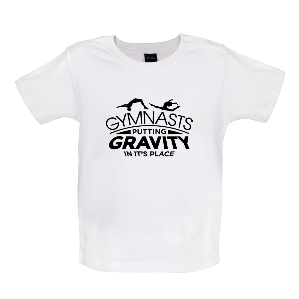 Gravity In It's Place Baby T Shirt