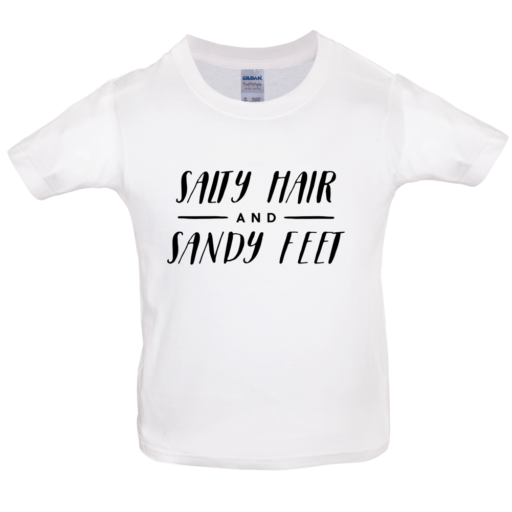 Salty Hair And Sandy Feet Kids T Shirt