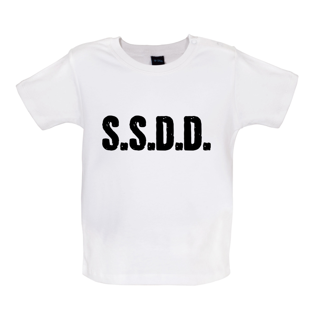 S.S.D.D Baby T Shirt