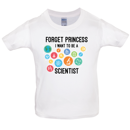 Forget Princess Scientist Kids T Shirt