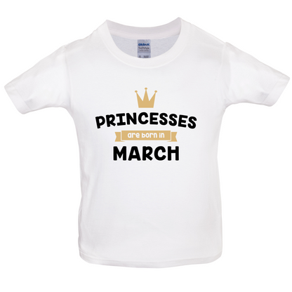 Princesses Are Born In March Kids T Shirt