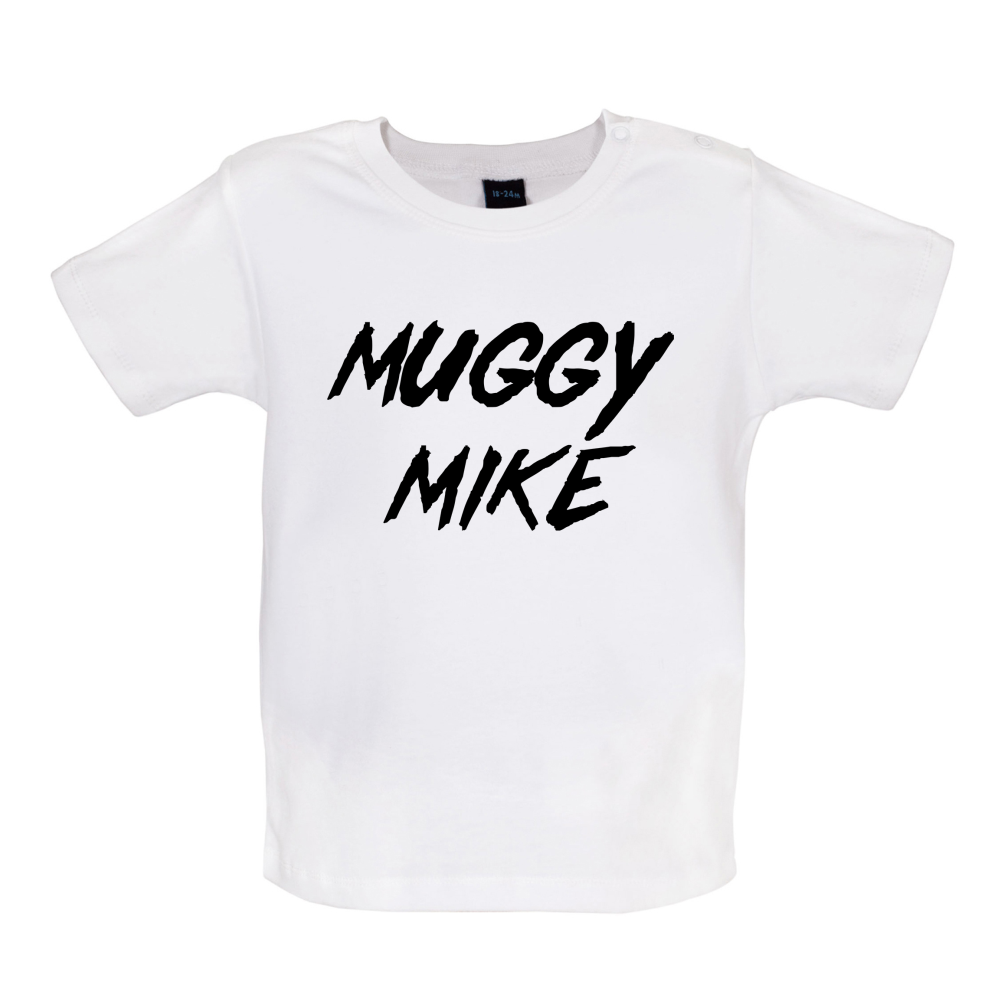 Muggy Mike Baby T Shirt