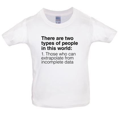 Two Types Of People Kids T Shirt