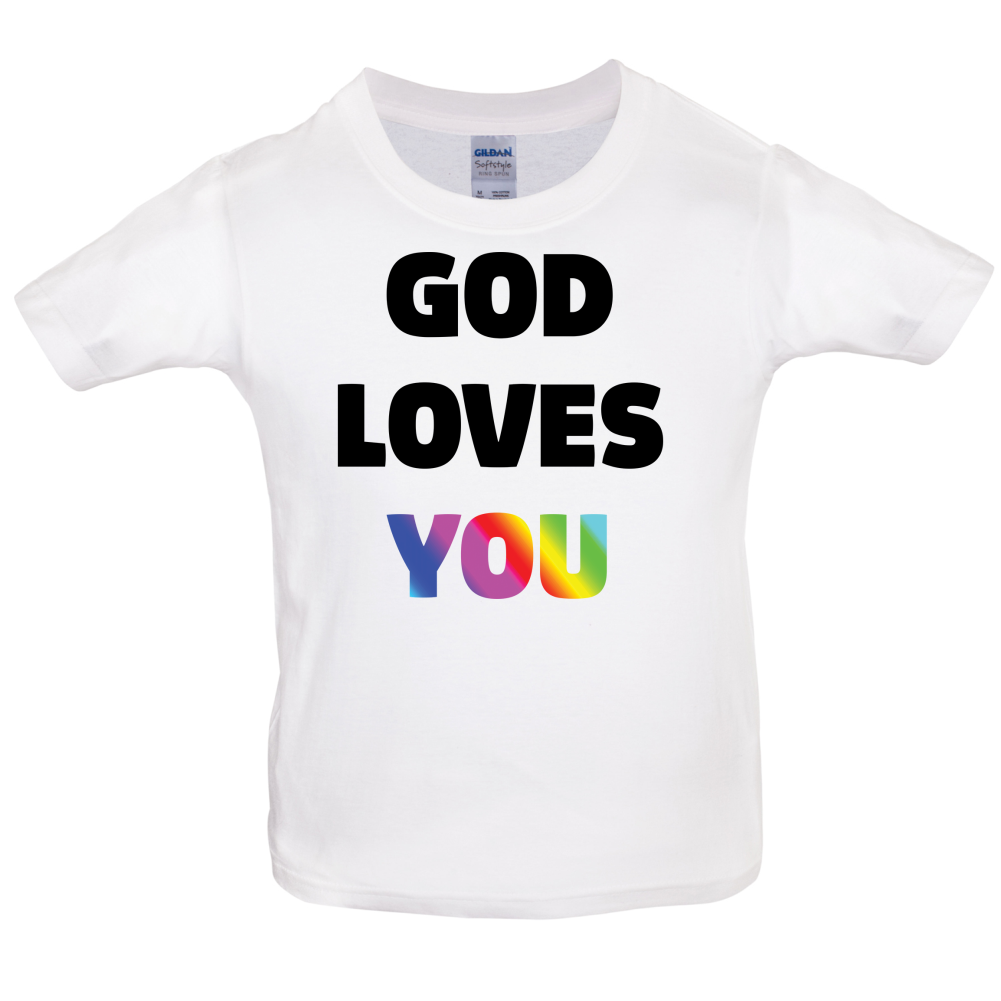 God Loves You Kids T Shirt
