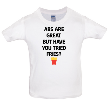 Abs Are Great, Fries  Kids T Shirt
