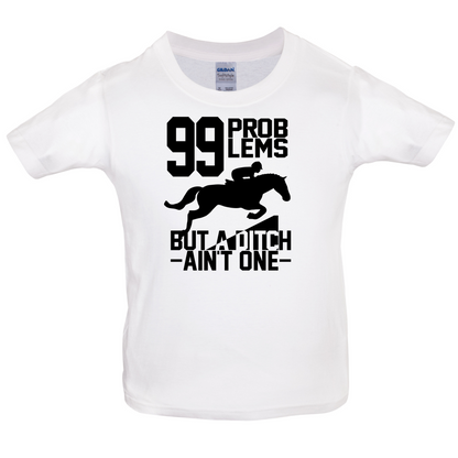 99 Problems But A Ditch Aint One Kids T Shirt