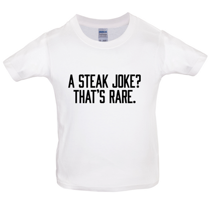 Steak Joke, Thats Rare Kids T Shirt