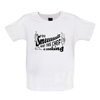 What The Chef Is Cooking  Baby T Shirt
