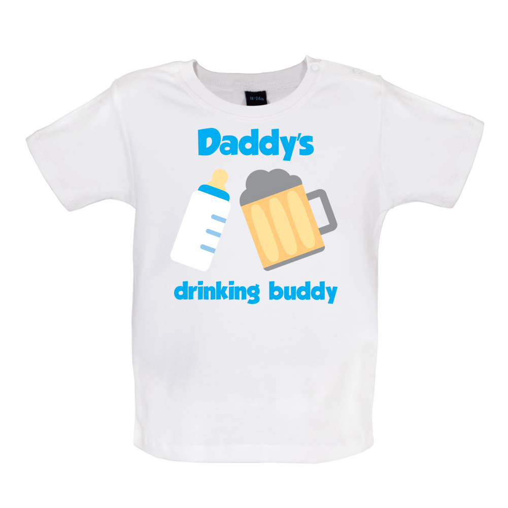 Daddy's Drinking Buddy Baby T Shirt