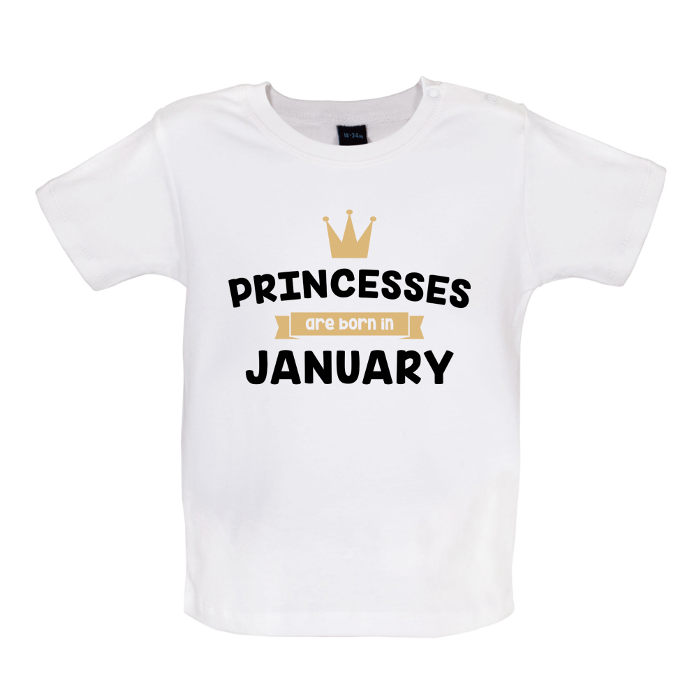 Princesses Are Born In January Baby T Shirt