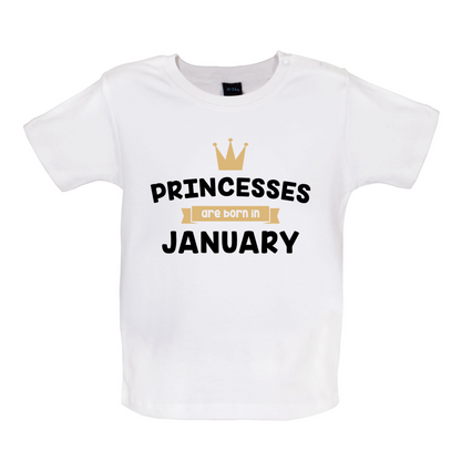 Princesses Are Born In January Baby T Shirt