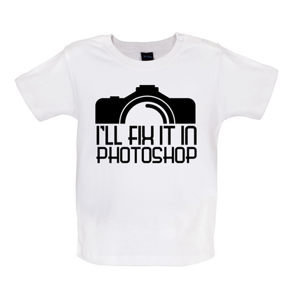 I'll Fix It In Photoshop Baby T Shirt