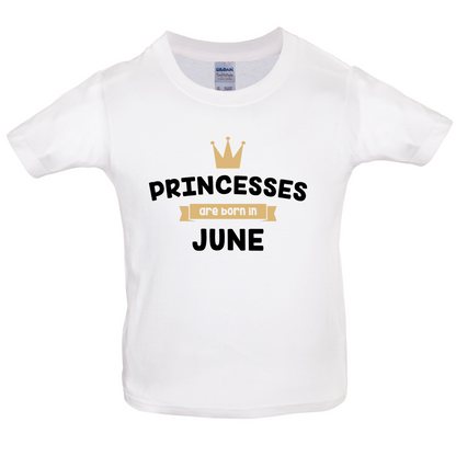 Princesses Are Born In June Kids T Shirt