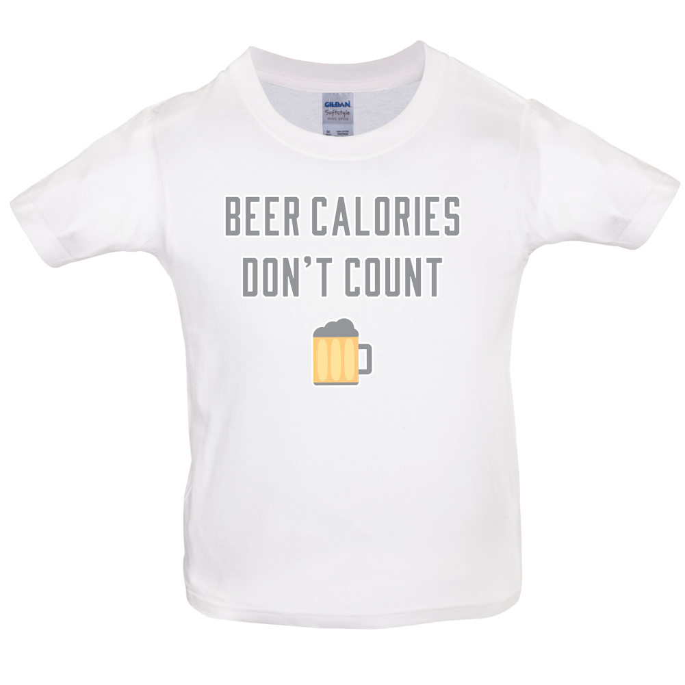 Beer Calories Dont Count  Kids T Shirt