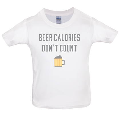 Beer Calories Dont Count  Kids T Shirt