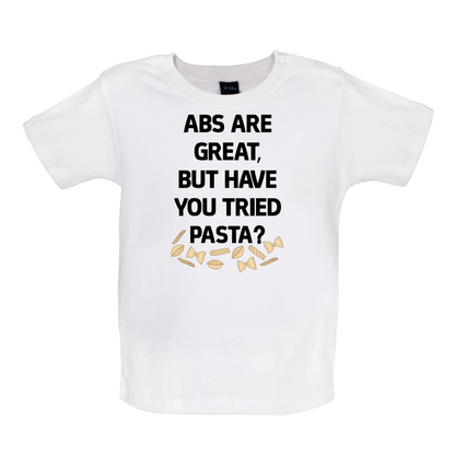 Abs Are Great, Pasta Baby T Shirt