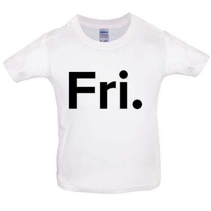 Weekday - Fri Kids T Shirt