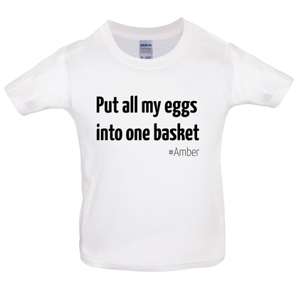 All My Eggs In One Basket Kids T Shirt