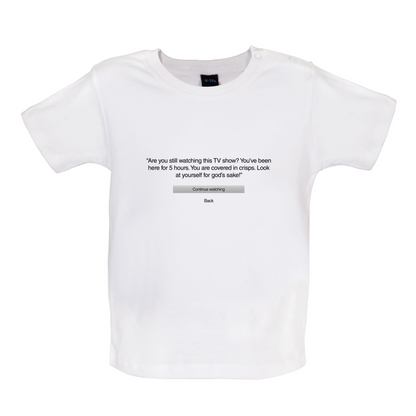 Are You Still Watching Baby T Shirt