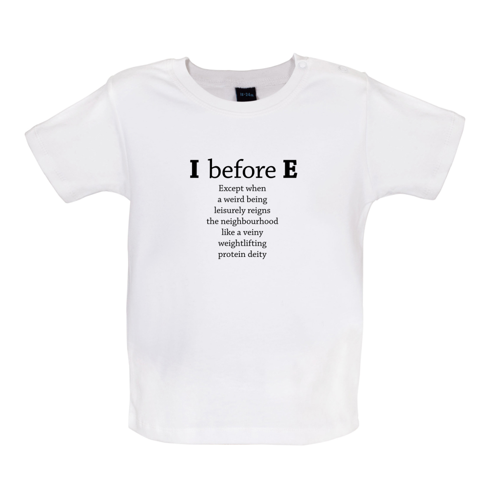 I Before E Baby T Shirt