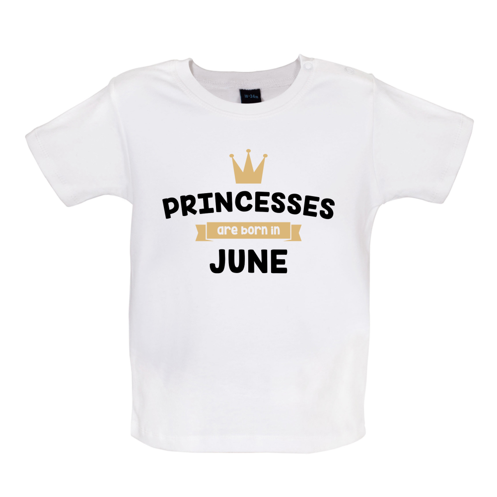 Princesses Are Born In June Baby T Shirt