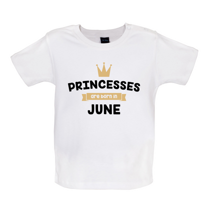 Princesses Are Born In June Baby T Shirt