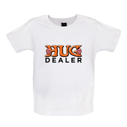 Hug Dealer Baby T Shirt