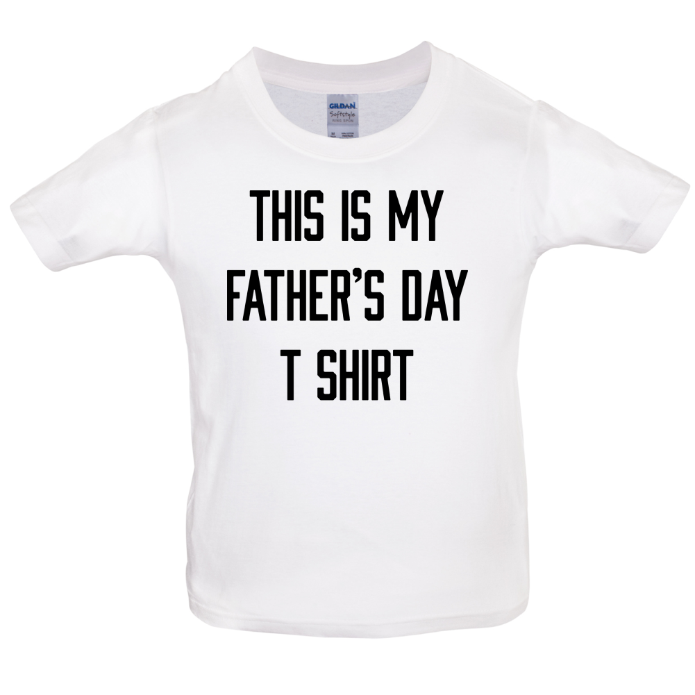 This Is My Fathers Day T Shirt Kids T Shirt