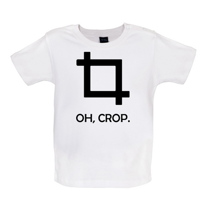 Oh, Crop Baby T Shirt