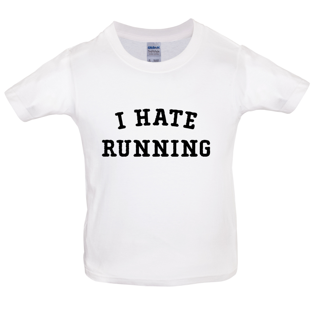 I Hate Running Kids T Shirt
