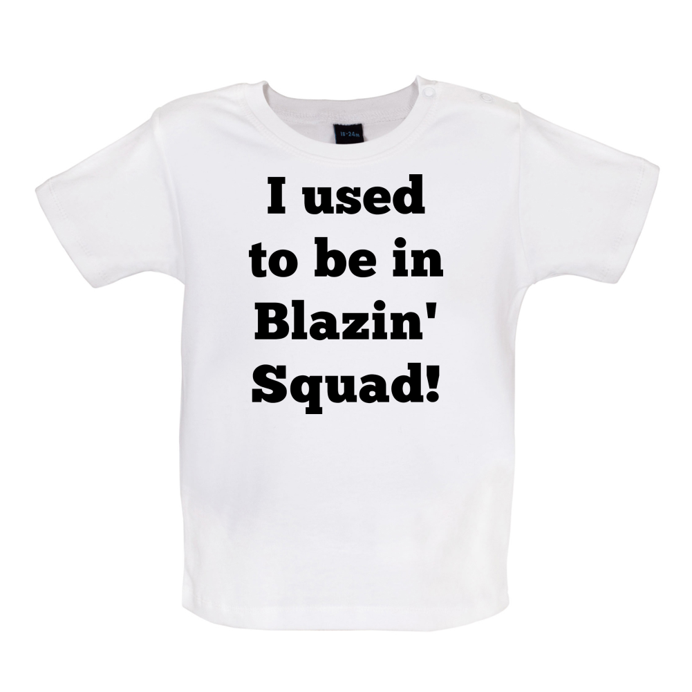 Used To Be in Blazin' Squad Baby T Shirt