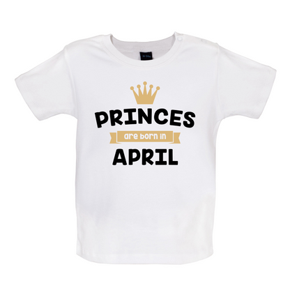 Princes Are Born In April Baby T Shirt