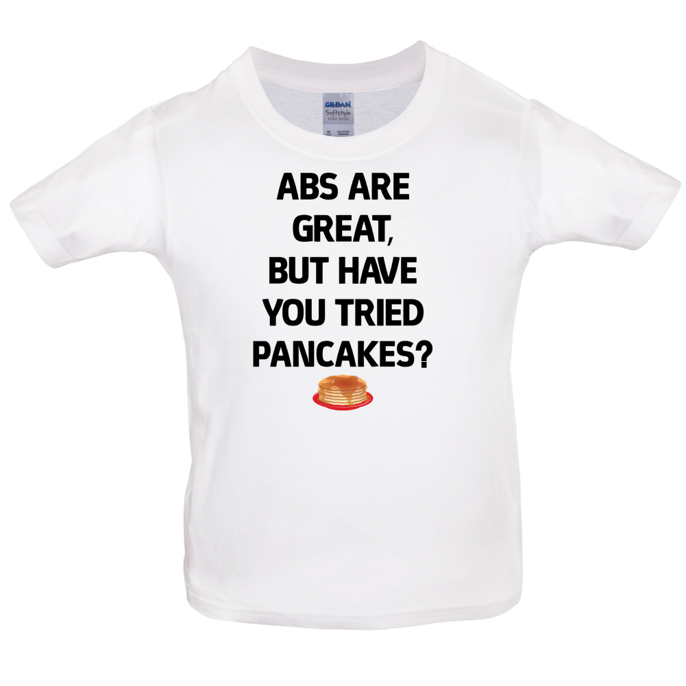 Abs Are Great, Pancakes Kids T Shirt