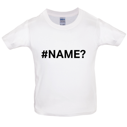 #Name Kids T Shirt