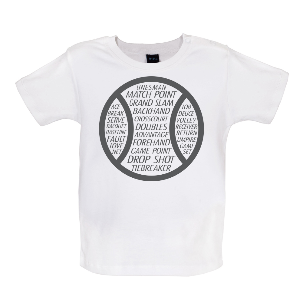 Tennis Word Ball Baby T Shirt