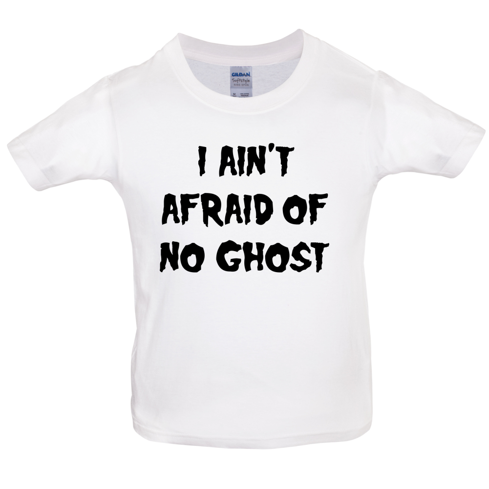 I Aint Afraid Of No Ghost Kids T Shirt