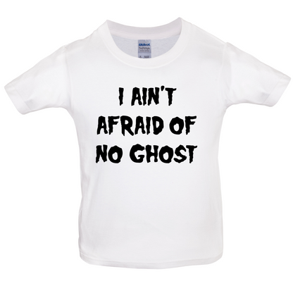 I Aint Afraid Of No Ghost Kids T Shirt