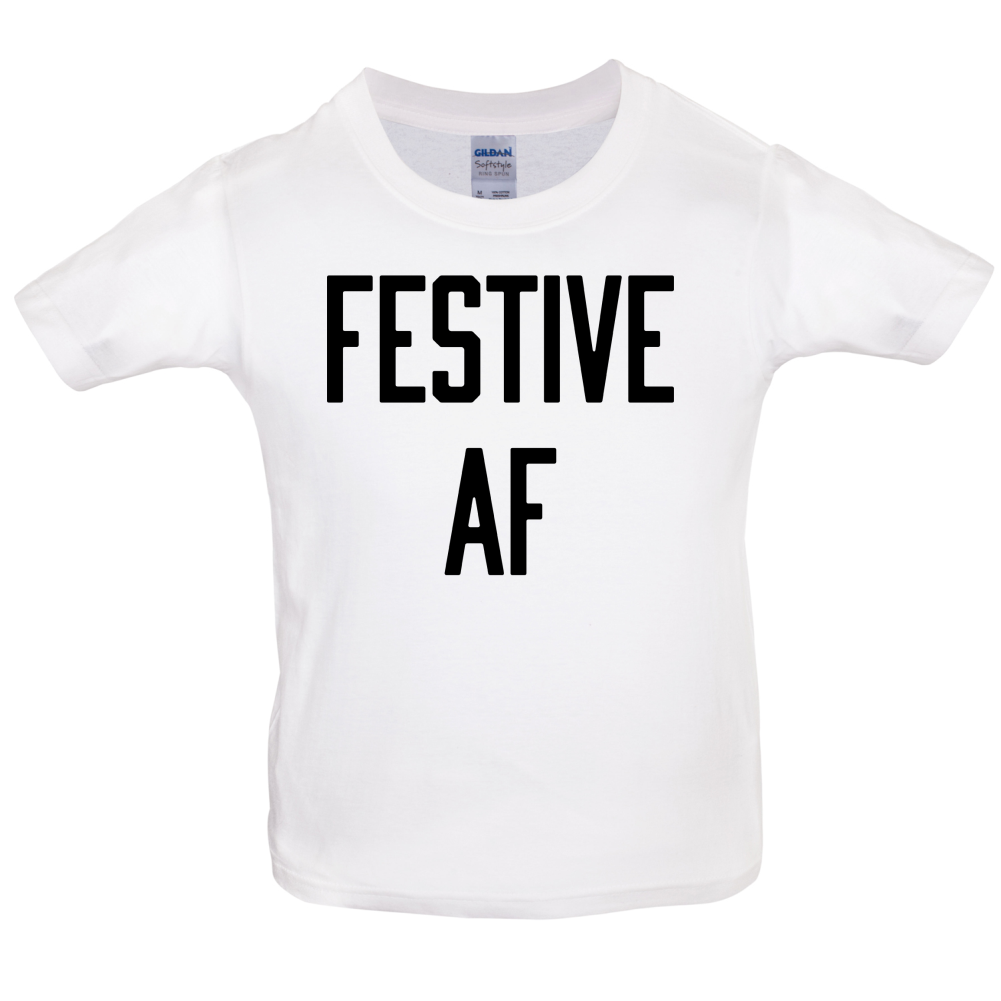 Festive AF Kids T Shirt
