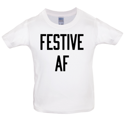Festive AF Kids T Shirt