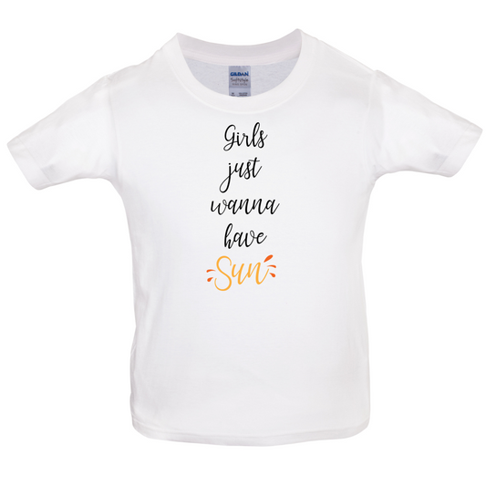 Girls Just Wanna Have Sun Kids T Shirt