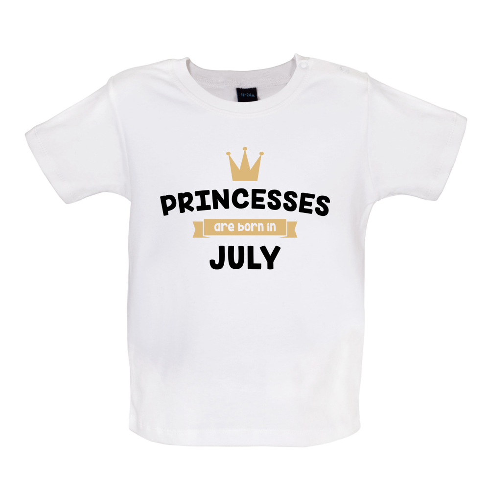 Princesses Are Born In July Baby T Shirt