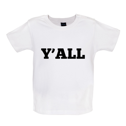 Y'all Baby T Shirt