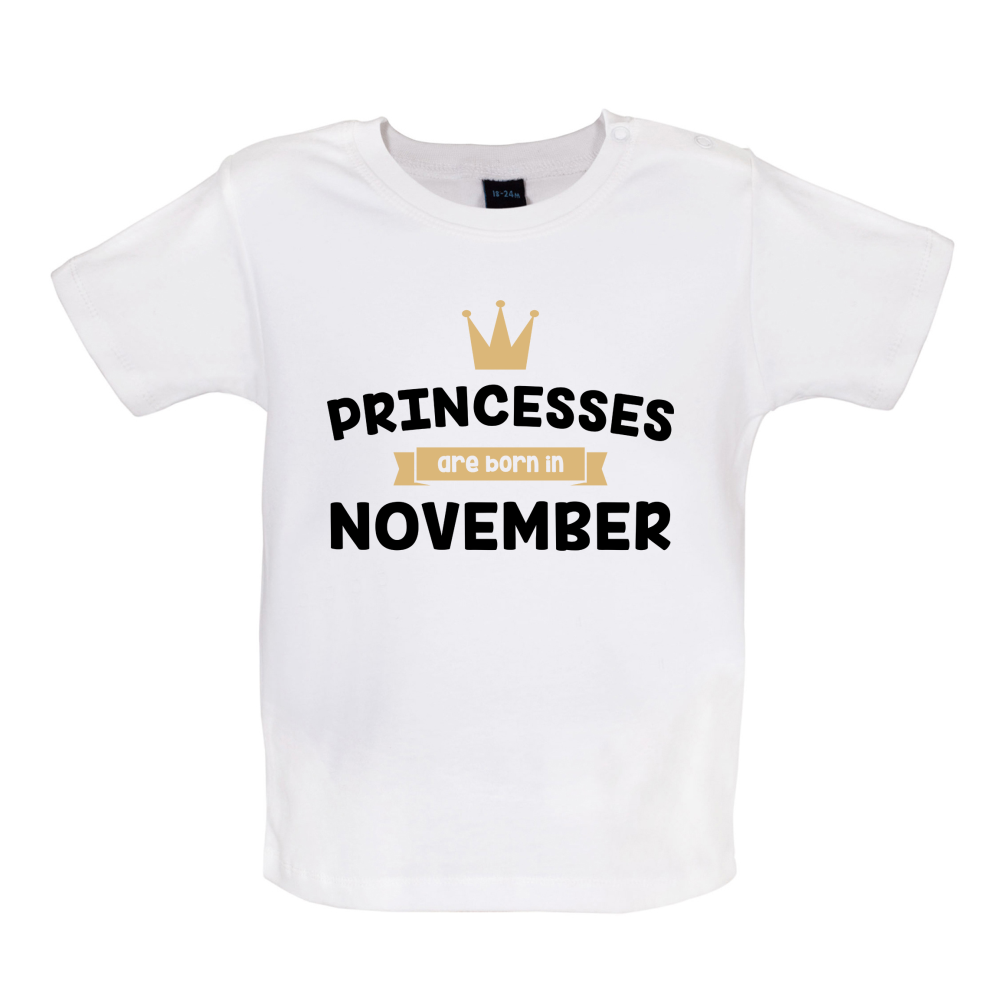 Princesses Are Born In November Baby T Shirt