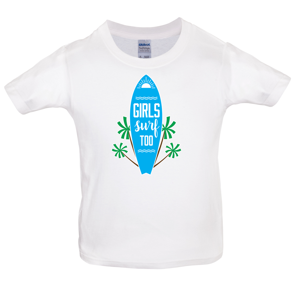 Girls Surf Too Kids T Shirt