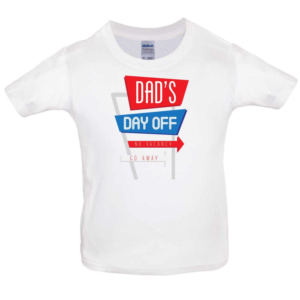 Daddy's Day Off Kids T Shirt