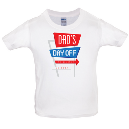 Daddy's Day Off Kids T Shirt