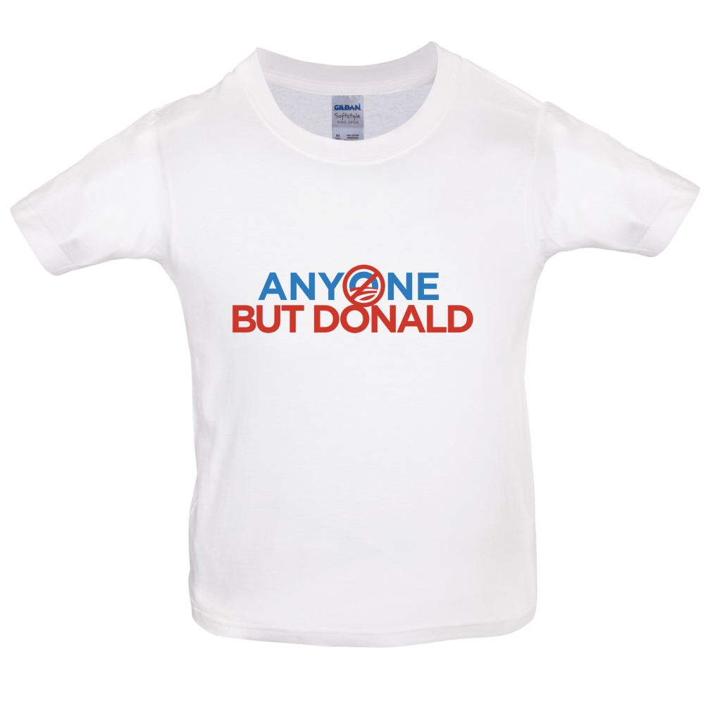 Anyone But Donald Kids T Shirt