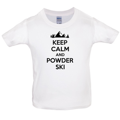 Keep Calm And Powder Ski Kids T Shirt