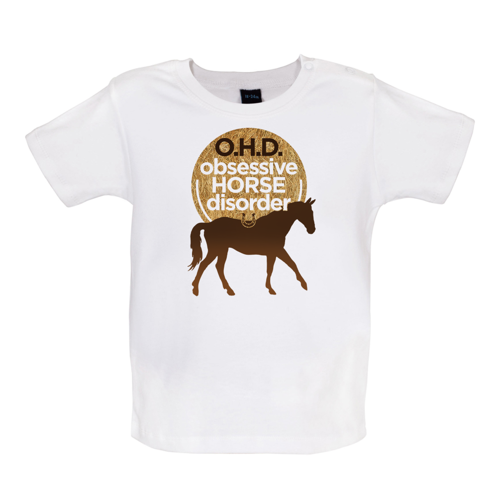 Obsessive Horse Disorder Baby T Shirt